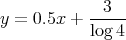 y = 0.5x + --3--
           log4  