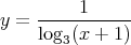 y =  ----1------
     log3(x + 1)  